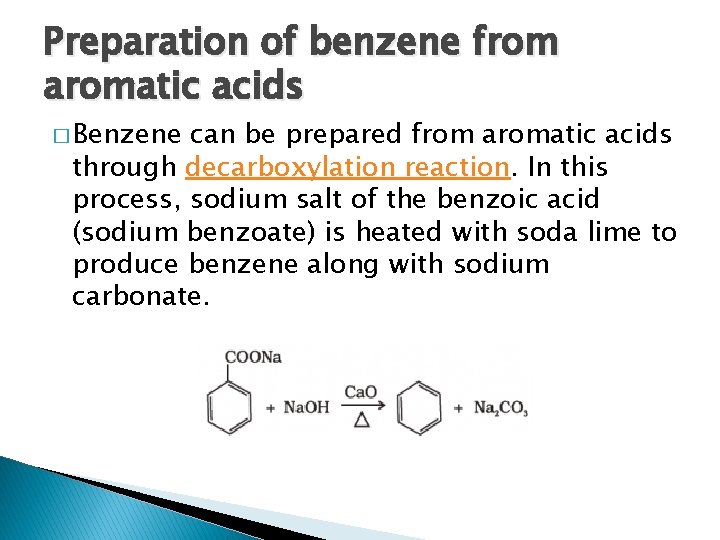 Preparation of benzene from aromatic acids � Benzene can be prepared from aromatic acids Preparation of benzene from aromatic acids � Benzene can be prepared from aromatic acids