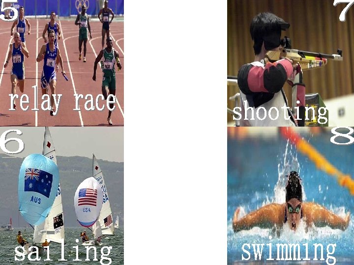 sailing shooting relay race swimming 