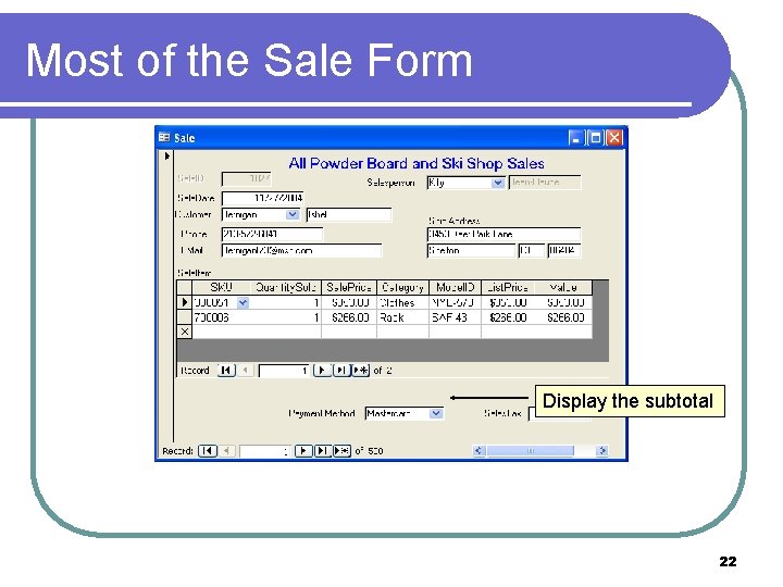 Most of the Sale Form Display the subtotal 22 