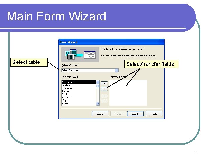 Main Form Wizard Select table Select/transfer fields 5 