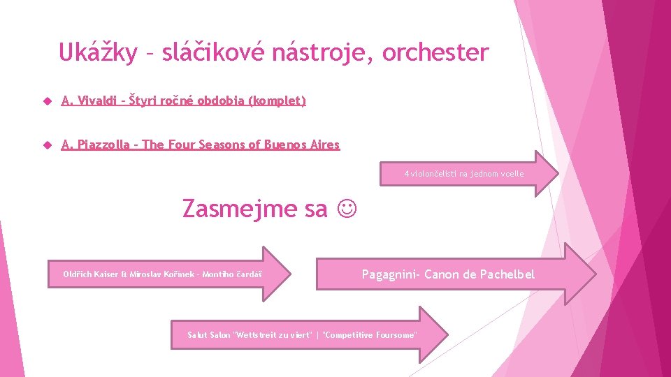 Ukážky – sláčikové nástroje, orchester A. Vivaldi – Štyri ročné obdobia (komplet) A. Piazzolla