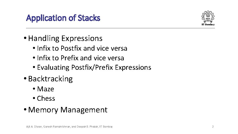Application of Stacks IIT Bombay • Handling Expressions • Infix to Postfix and vice Application of Stacks IIT Bombay • Handling Expressions • Infix to Postfix and vice