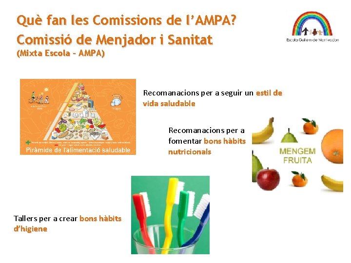 Què fan les Comissions de l’AMPA? Comissió de Menjador i Sanitat (Mixta Escola –