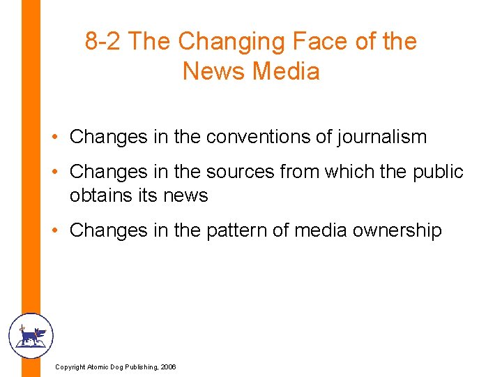 8 -2 The Changing Face of the News Media • Changes in the conventions 8 -2 The Changing Face of the News Media • Changes in the conventions
