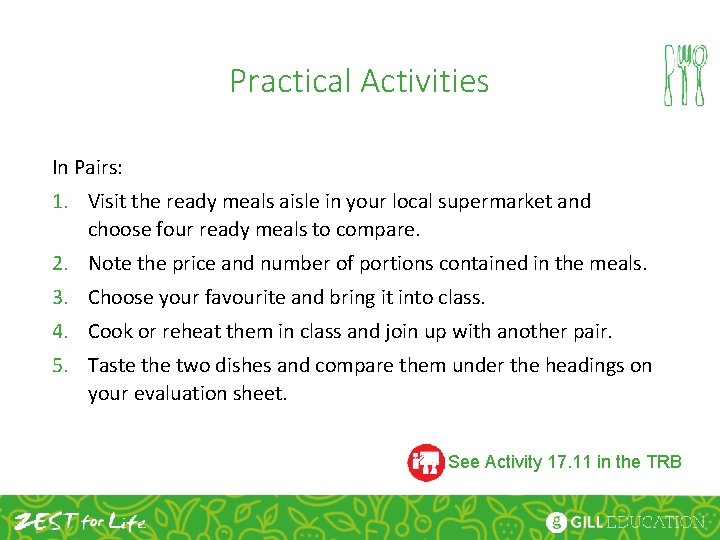 Practical Activities In Pairs: 1. Visit the ready meals aisle in your local supermarket
