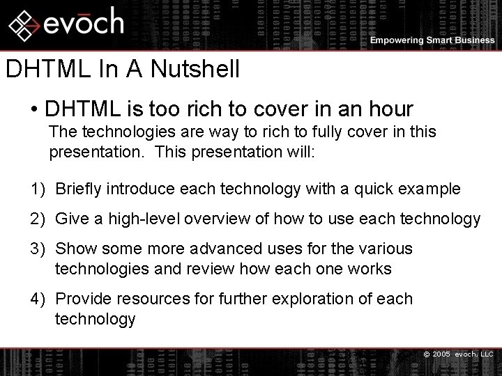 DHTML In A Nutshell • DHTML is too rich to cover in an hour