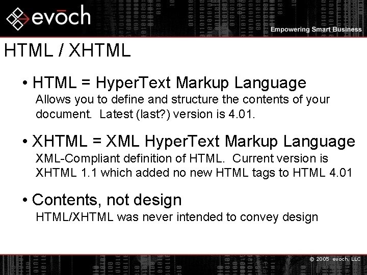 HTML / XHTML • HTML = Hyper. Text Markup Language Allows you to define