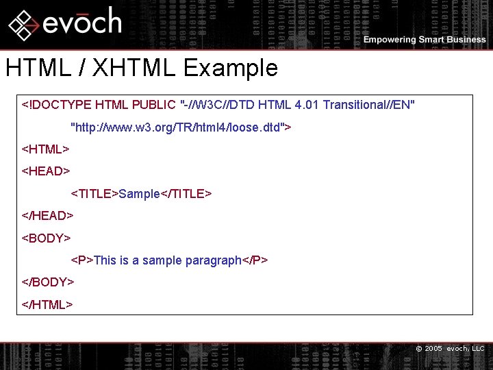 HTML / XHTML Example <!DOCTYPE HTML PUBLIC "-//W 3 C//DTD HTML 4. 01 Transitional//EN"