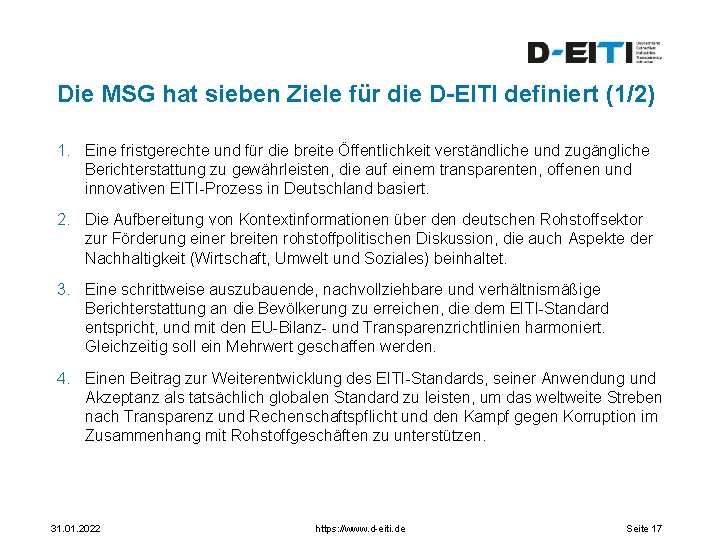 Die MSG hat sieben Ziele für die D-EITI definiert (1/2) 1. Eine fristgerechte und