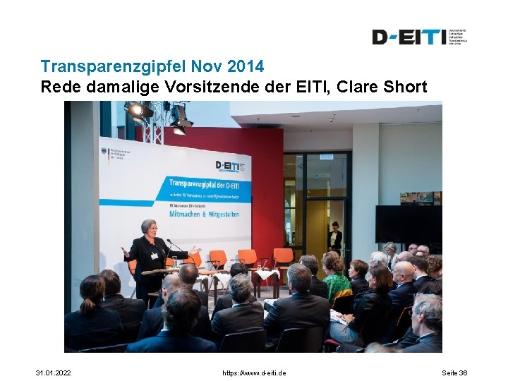 Transparenzgipfel Nov 2014 Rede damalige Vorsitzende der EITI, Clare Short 31. 01. 2022 https:
