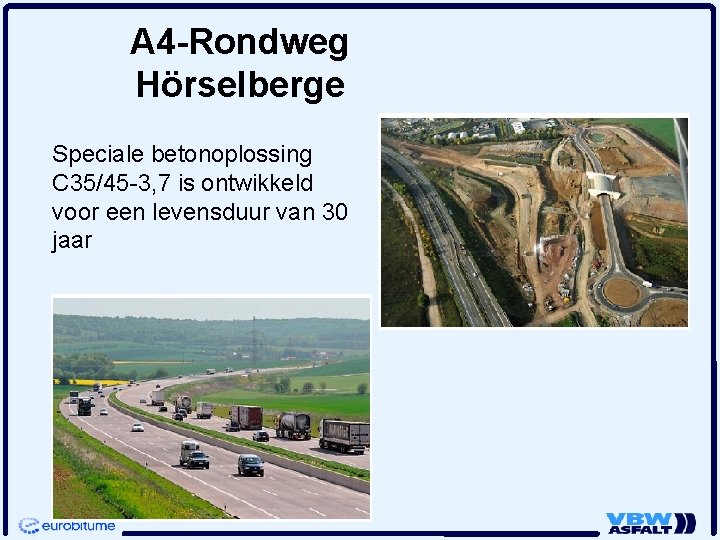 A 4 -Rondweg Hörselberge Speciale betonoplossing C 35/45 -3, 7 is ontwikkeld voor een