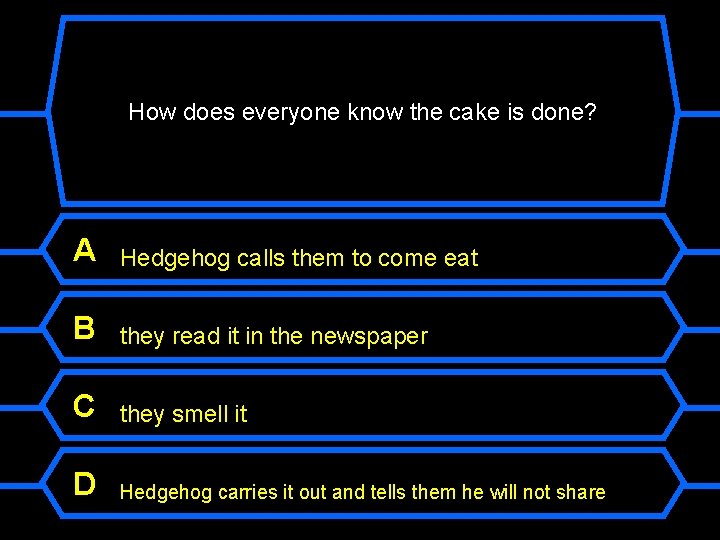 How does everyone know the cake is done? A Hedgehog calls them to come