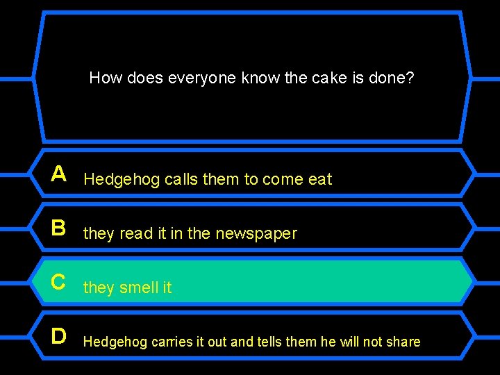 How does everyone know the cake is done? A Hedgehog calls them to come