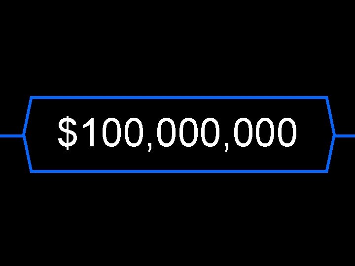 $100, 000 