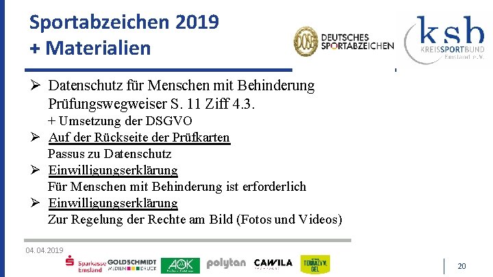 Sportabzeichen 2019 + Materialien Datenschutz für Menschen mit Behinderung Prüfungswegweiser S. 11 Ziff 4.