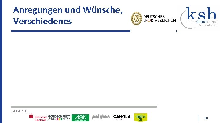 Anregungen und Wünsche, Verschiedenes 04. 2019 30 