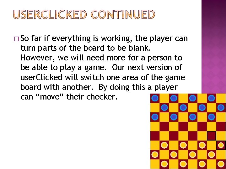 � So far if everything is working, the player can turn parts of the