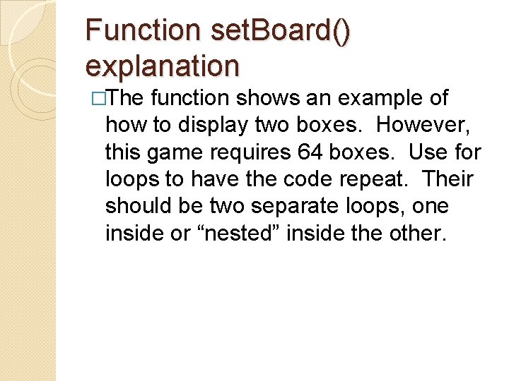 Function set. Board() explanation �The function shows an example of how to display two