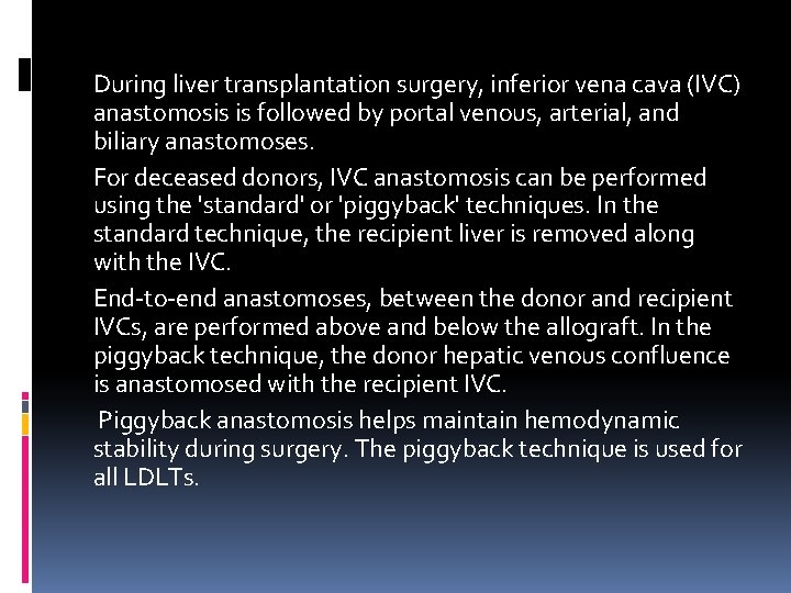 During liver transplantation surgery, inferior vena cava (IVC) anastomosis is followed by portal venous,