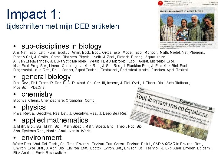 Impact 1: tijdschriften met mijn DEB artikelen • sub-disciplines in biology Am. Nat. ,