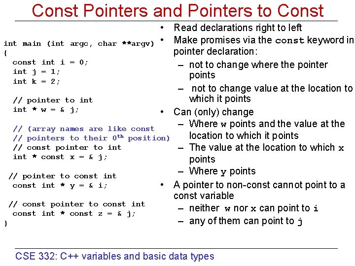 Const Pointers and Pointers to Const • Read declarations right to left int main