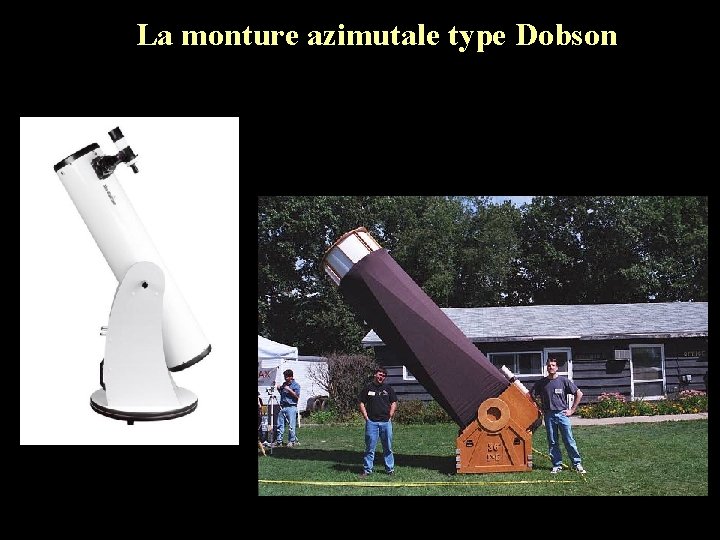 La monture azimutale type Dobson 