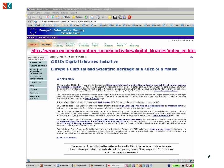 http: //europa. eu. int/information_society/activities/digital_libraries/index_en. htm 16 