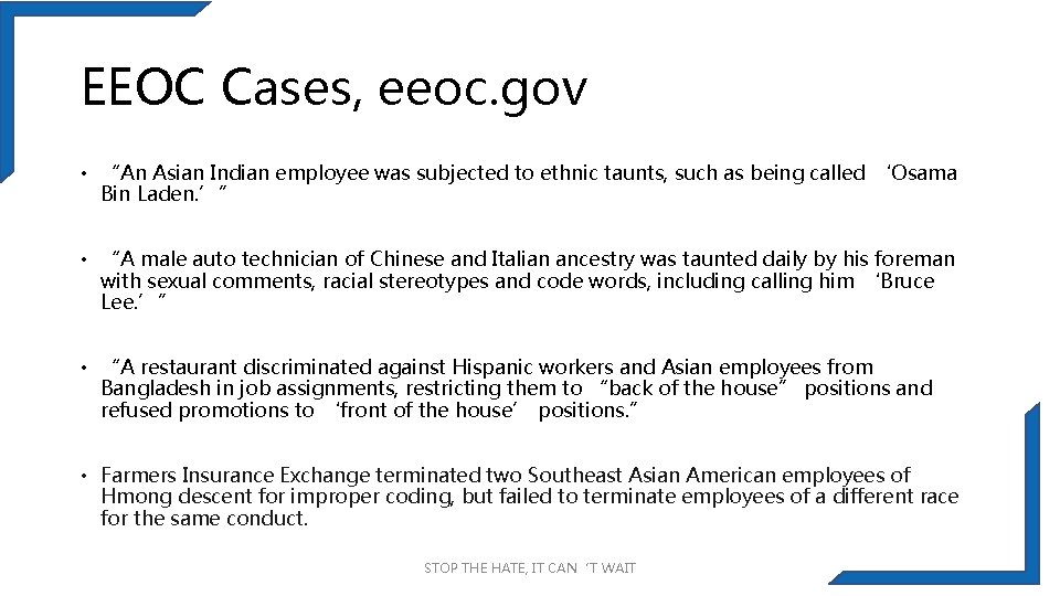 EEOC Cases, eeoc. gov • “An Asian Indian employee was subjected to ethnic taunts,