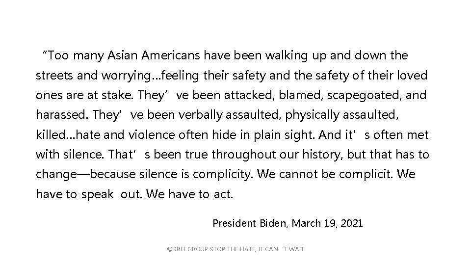 “Too many Asian Americans have been walking up and down the streets and worrying…feeling