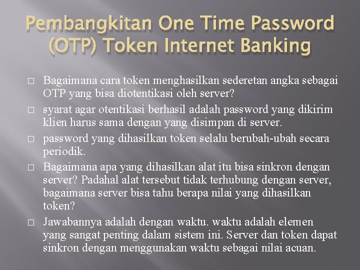 Pembangkitan One Time Password (OTP) Token Internet Banking � � � Bagaimana cara token