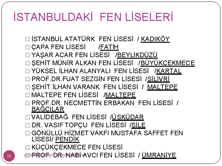 İSTANBULDAKİ FEN LİSELERİ � İSTANBUL ATATÜRK FEN LİSESİ / KADIKÖY � ÇAPA FEN LİSESİ