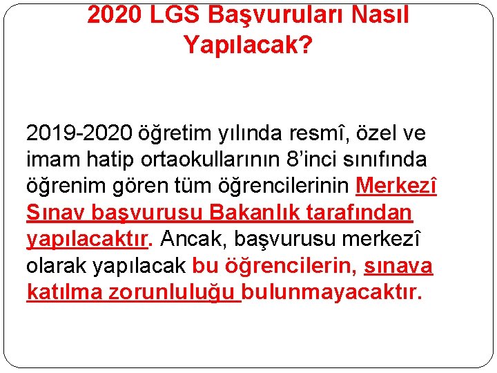 2020 LGS Başvuruları Nasıl Yapılacak? 2019 -2020 öğretim yılında resmî, özel ve imam hatip