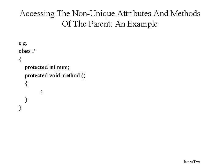 Accessing The Non-Unique Attributes And Methods Of The Parent: An Example e. g. class