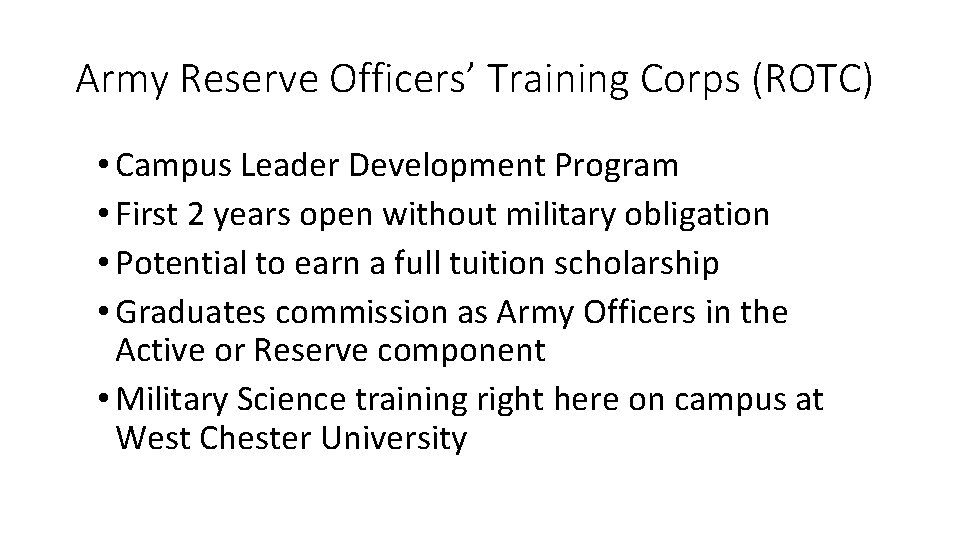 Army Reserve Officers’ Training Corps (ROTC) • Campus Leader Development Program • First 2