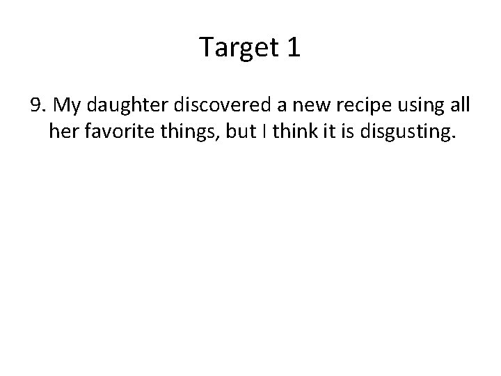 Target 1 9. My daughter discovered a new recipe using all her favorite things,