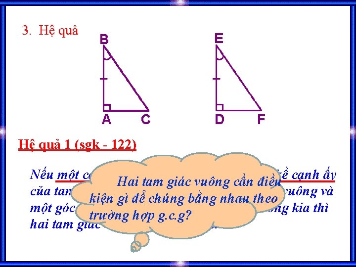 3. Hệ quả E B A C D F Hệ quả 1 (sgk -