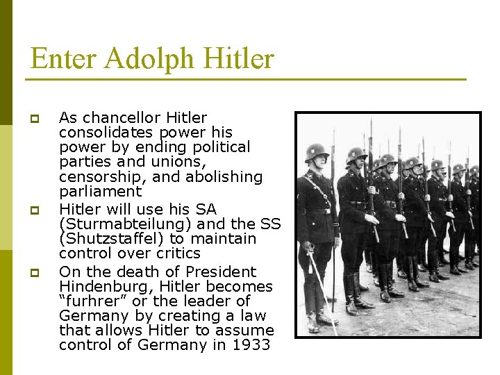 Enter Adolph Hitler p p p As chancellor Hitler consolidates power his power by