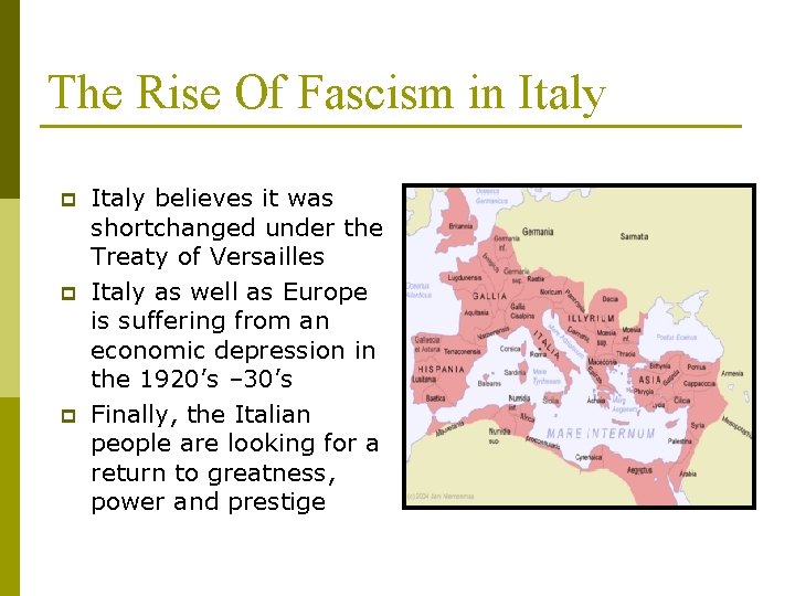 The Rise Of Fascism in Italy p p p Italy believes it was shortchanged