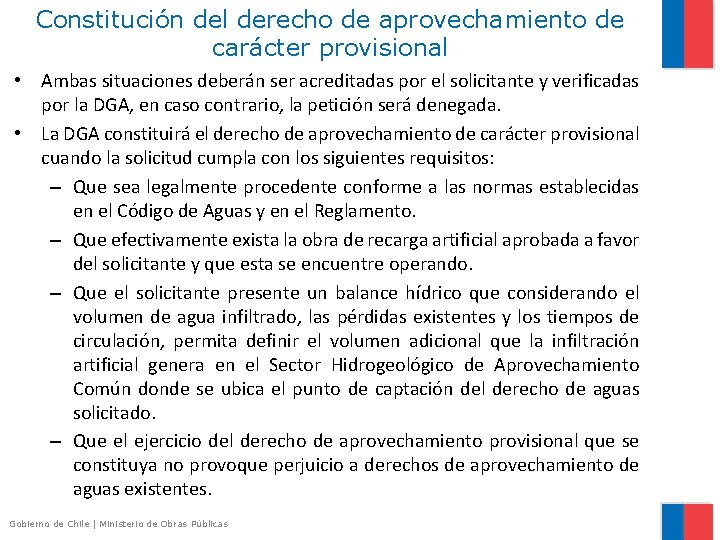 Constitución del derecho de aprovechamiento de carácter provisional • Ambas situaciones deberán ser acreditadas