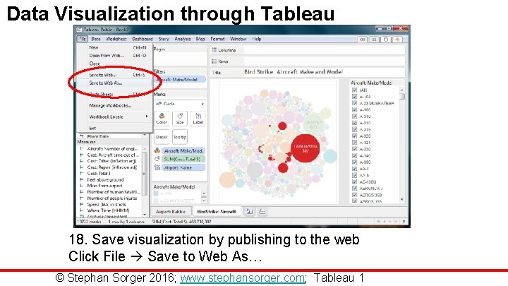 Data Visualization through Tableau 18. Save visualization by publishing to the web Click File
