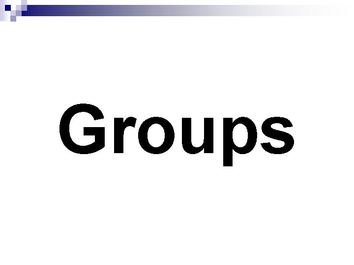 Groups 