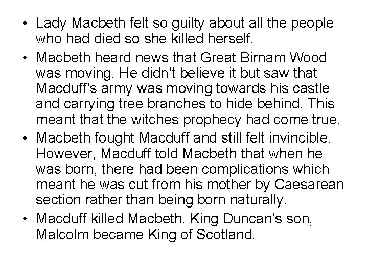 • Lady Macbeth felt so guilty about all the people who had died