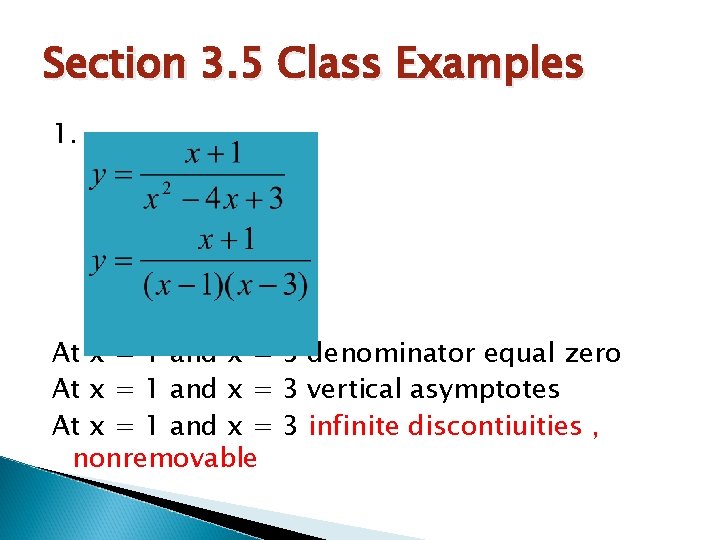 Section 3. 5 Class Examples 1. At x = 1 and x = 3