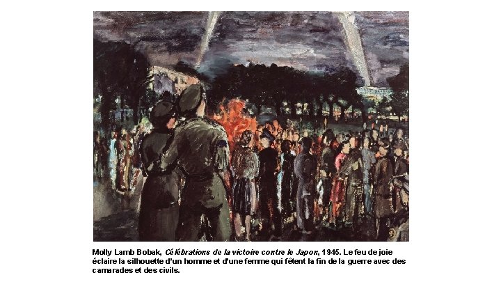 Molly Lamb Bobak, Célébrations de la victoire contre le Japon, 1945. Le feu de