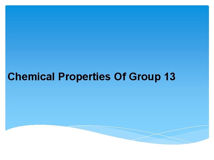 Chemical Properties Of Group 13 