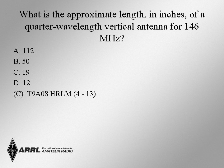 What is the approximate length, in inches, of a quarter-wavelength vertical antenna for 146 What is the approximate length, in inches, of a quarter-wavelength vertical antenna for 146