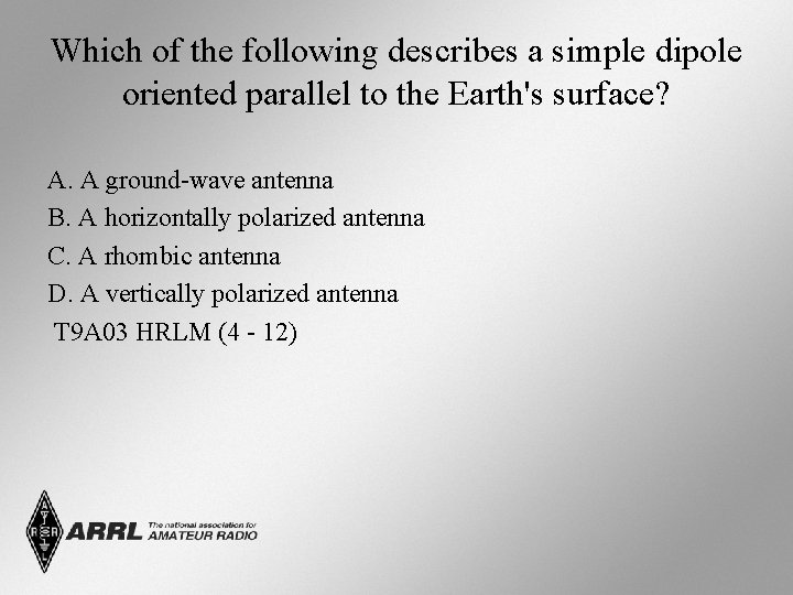 Which of the following describes a simple dipole oriented parallel to the Earth's surface? Which of the following describes a simple dipole oriented parallel to the Earth's surface?
