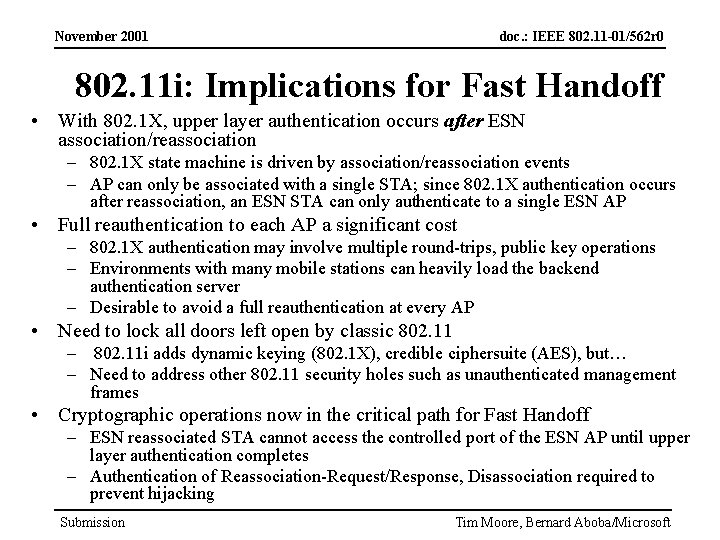 November 2001 doc. : IEEE 802. 11 -01/562 r 0 802. 11 i: Implications