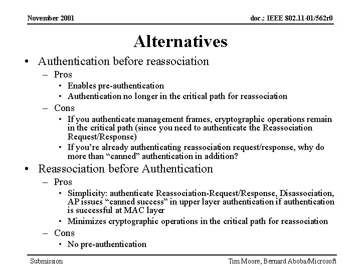 November 2001 doc. : IEEE 802. 11 -01/562 r 0 Alternatives • Authentication before