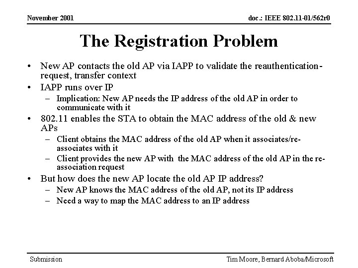 November 2001 doc. : IEEE 802. 11 -01/562 r 0 The Registration Problem •